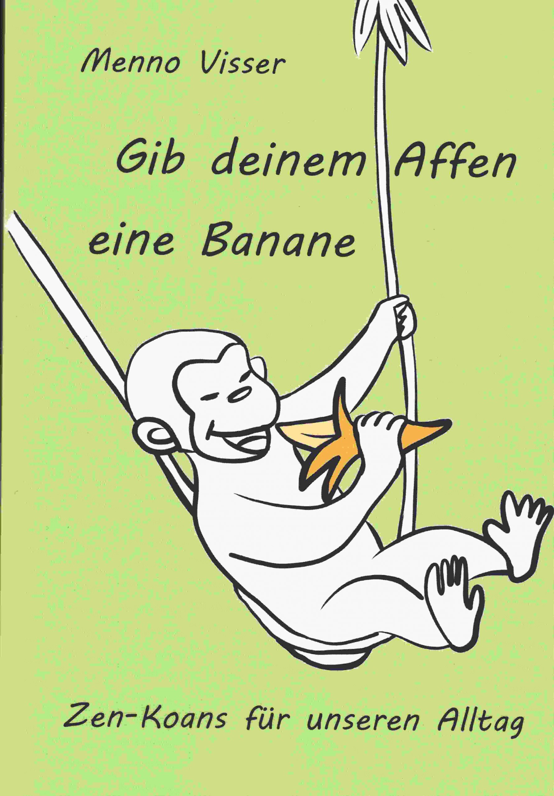 Deckblatt Gib deinem Affen eine Banane